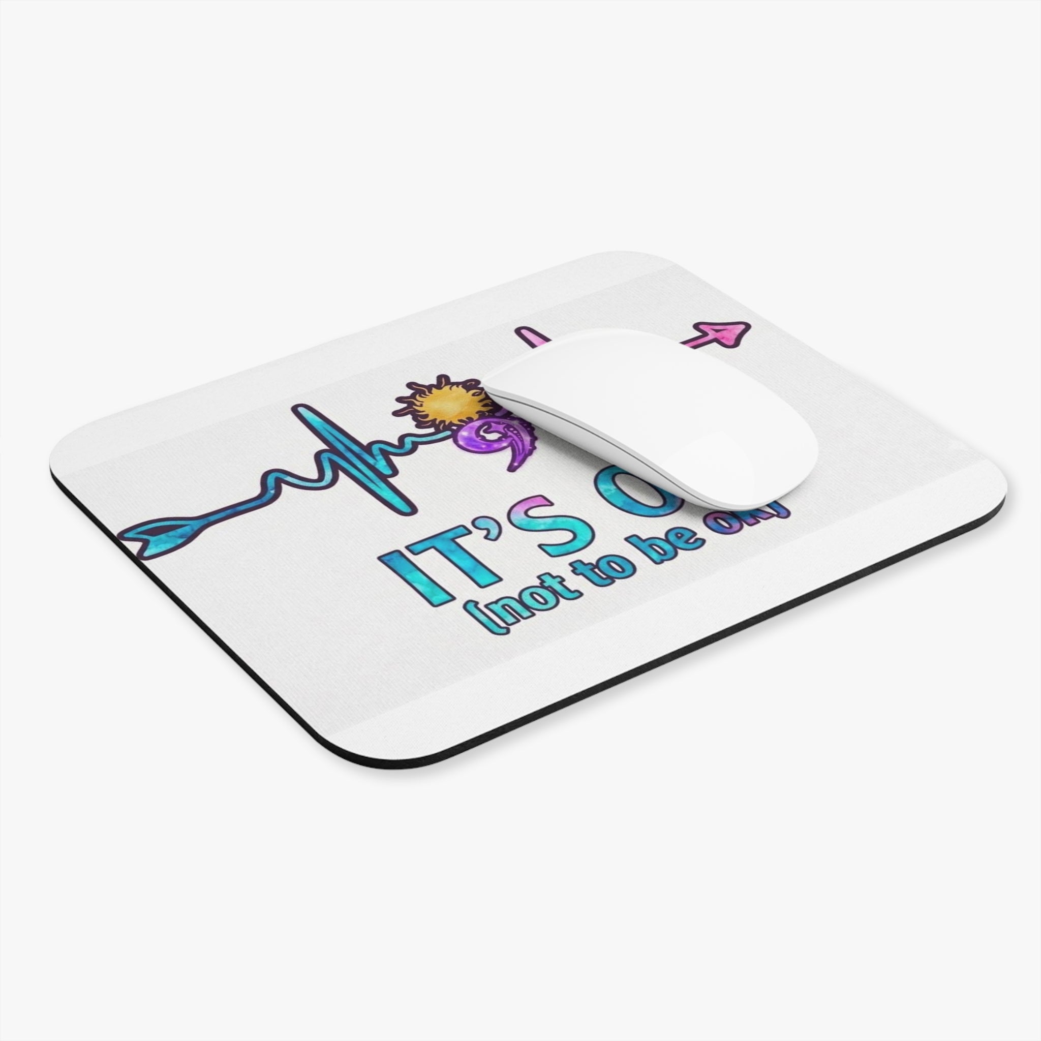 “It’s OK (Not to Be OK)” Mental Health Mouse Pad