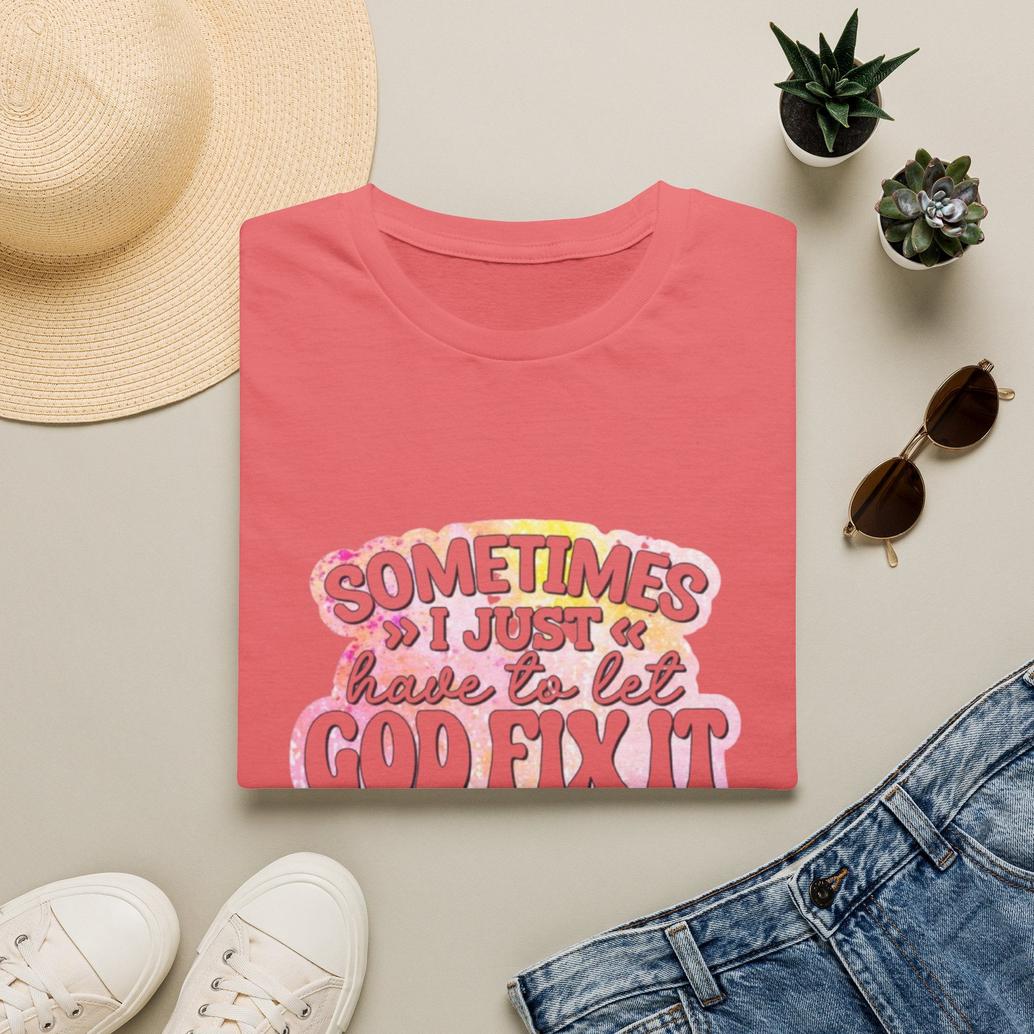 Christian Graphic T-Shirt — "Sometimes I Just Have to Let God Fix It"