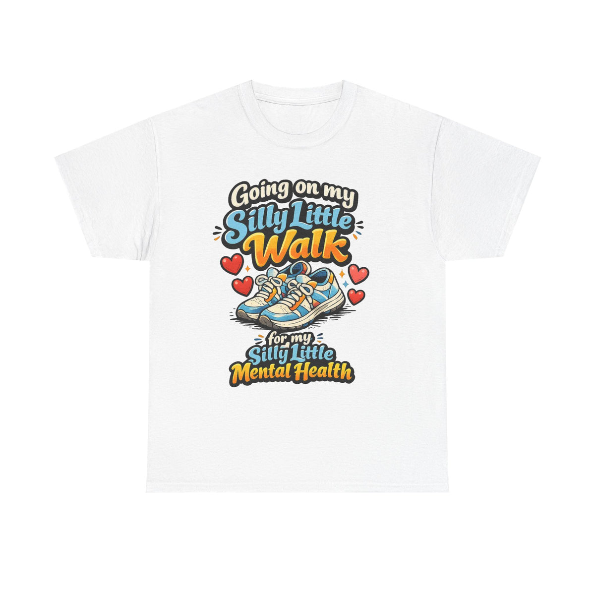 Mental Health Walk T-Shirt — "Going on My Silly Little Walk" Graphic Tee