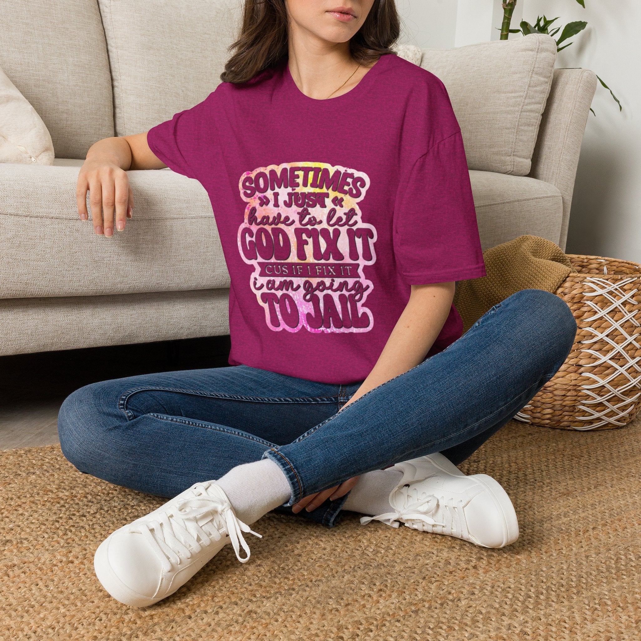 Christian Graphic T-Shirt — "Sometimes I Just Have to Let God Fix It"