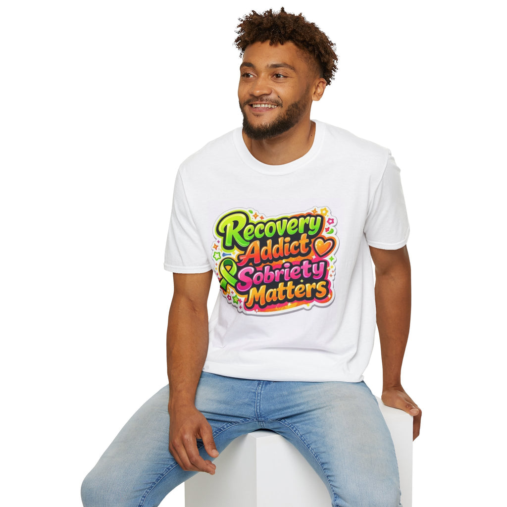 Recovery Addict Sobriety Matters T-Shirt — Bright Recovery Awareness Tee