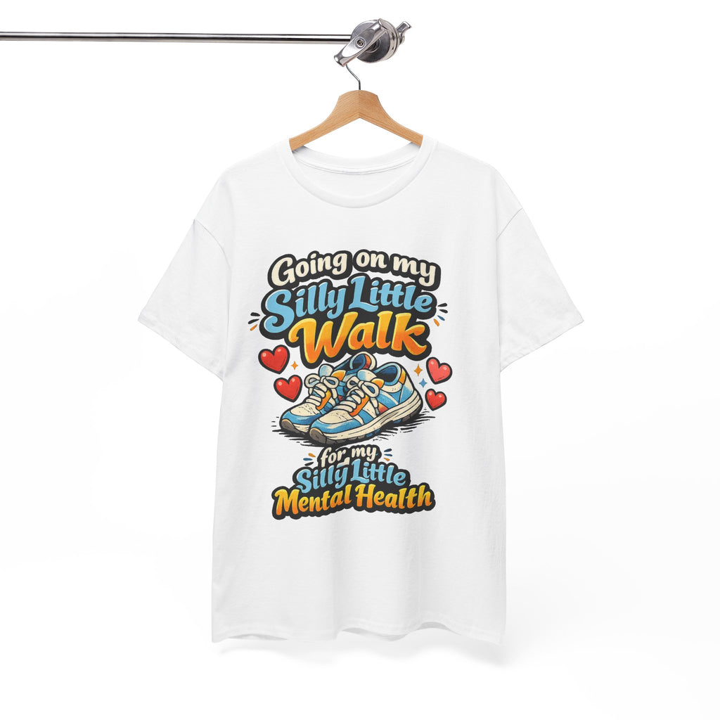 Mental Health Walk T-Shirt — "Going on My Silly Little Walk" Graphic Tee