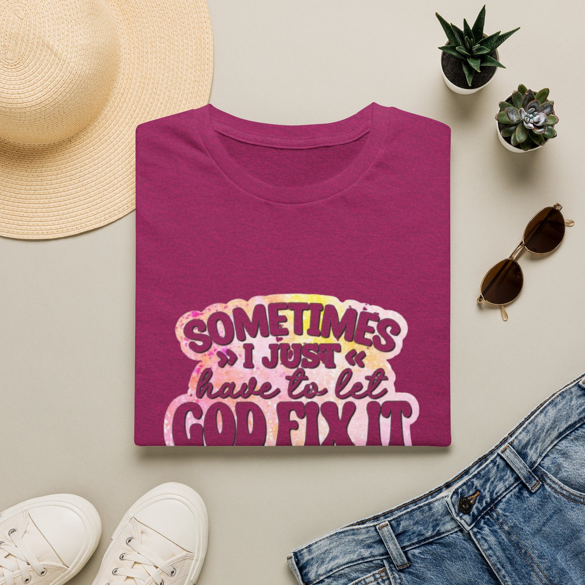 Christian Graphic T-Shirt — "Sometimes I Just Have to Let God Fix It"
