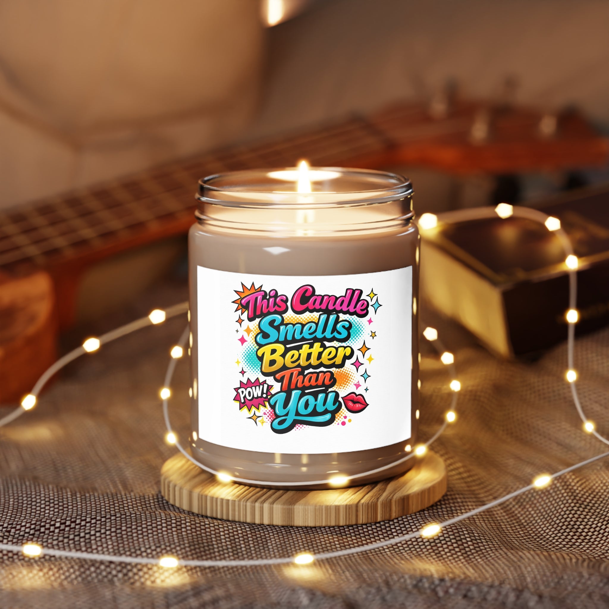 Soy Candle — "This Candle Smells Better Than You" Scented 9oz Jar