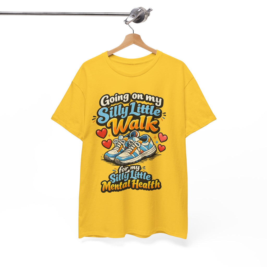 Mental Health Walk T-Shirt — "Going on My Silly Little Walk" Graphic Tee