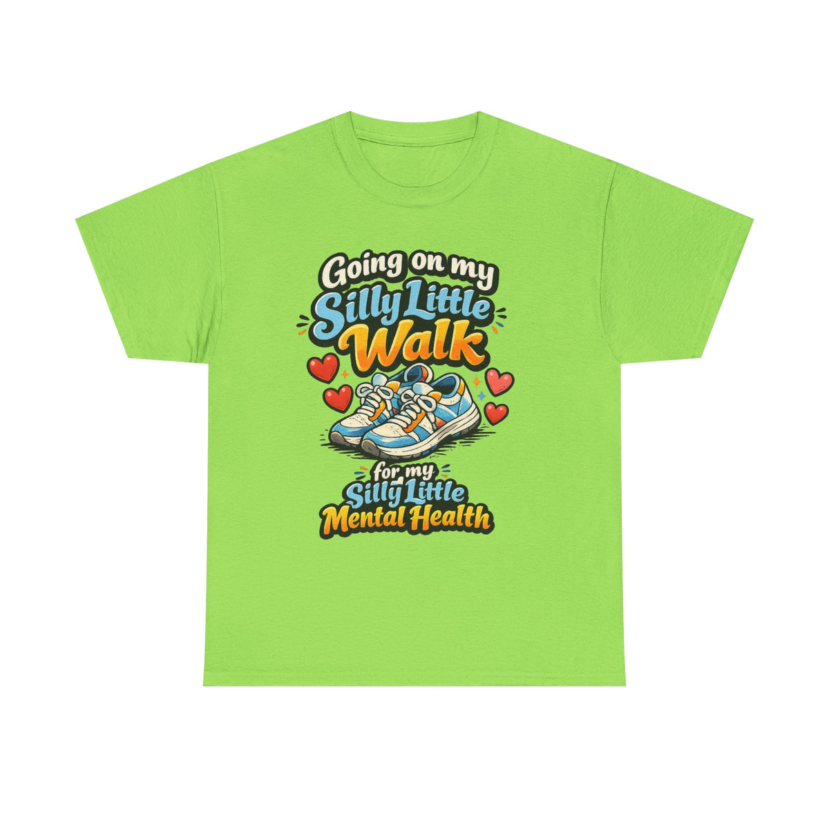 Mental Health Walk T-Shirt — "Going on My Silly Little Walk" Graphic Tee
