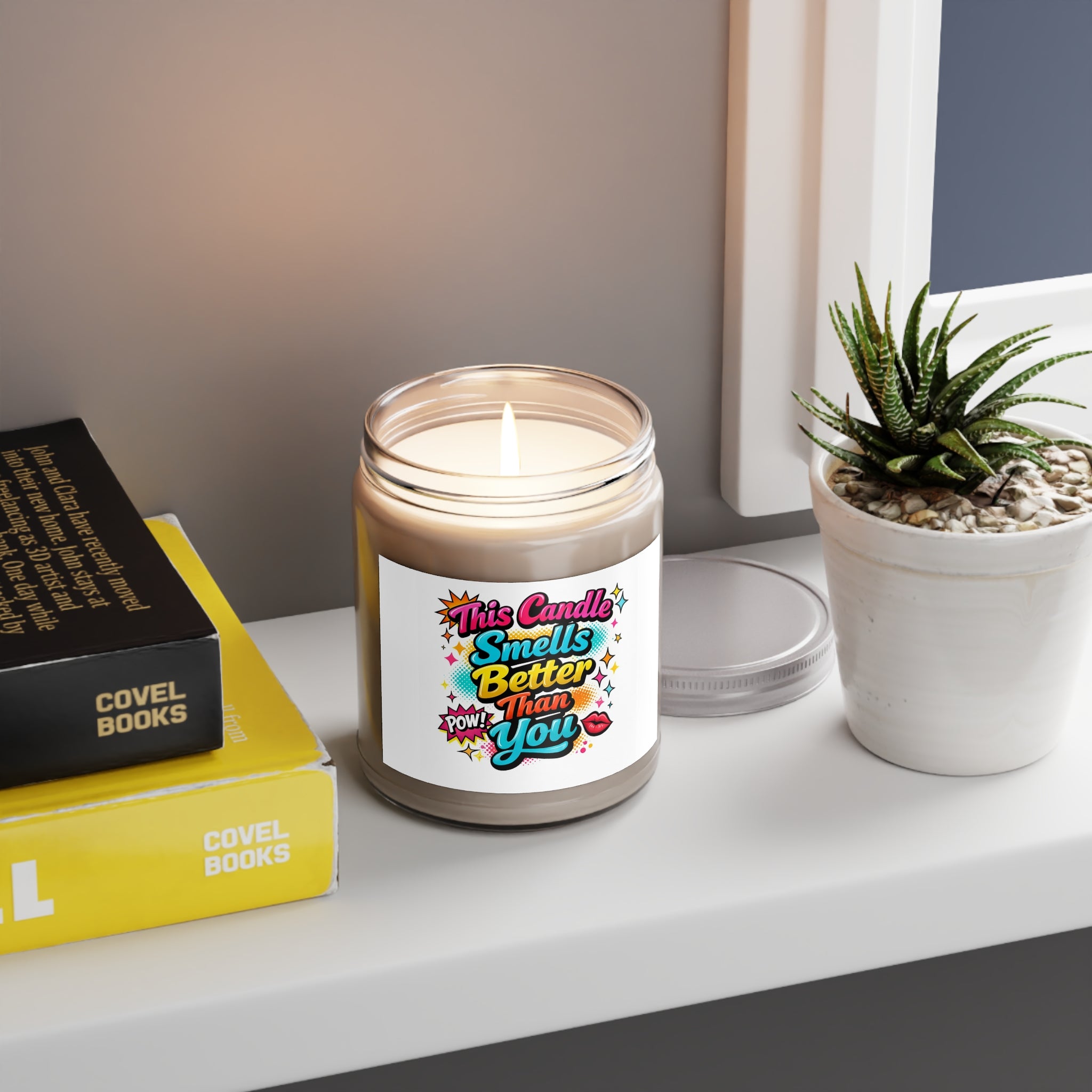 Soy Candle — "This Candle Smells Better Than You" Scented 9oz Jar