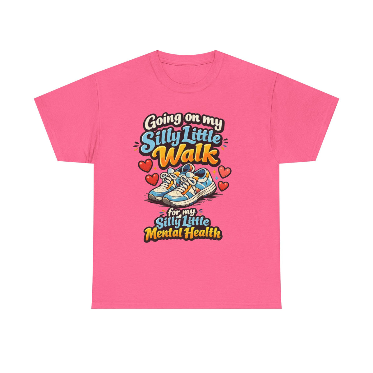 Mental Health Walk T-Shirt — "Going on My Silly Little Walk" Graphic Tee
