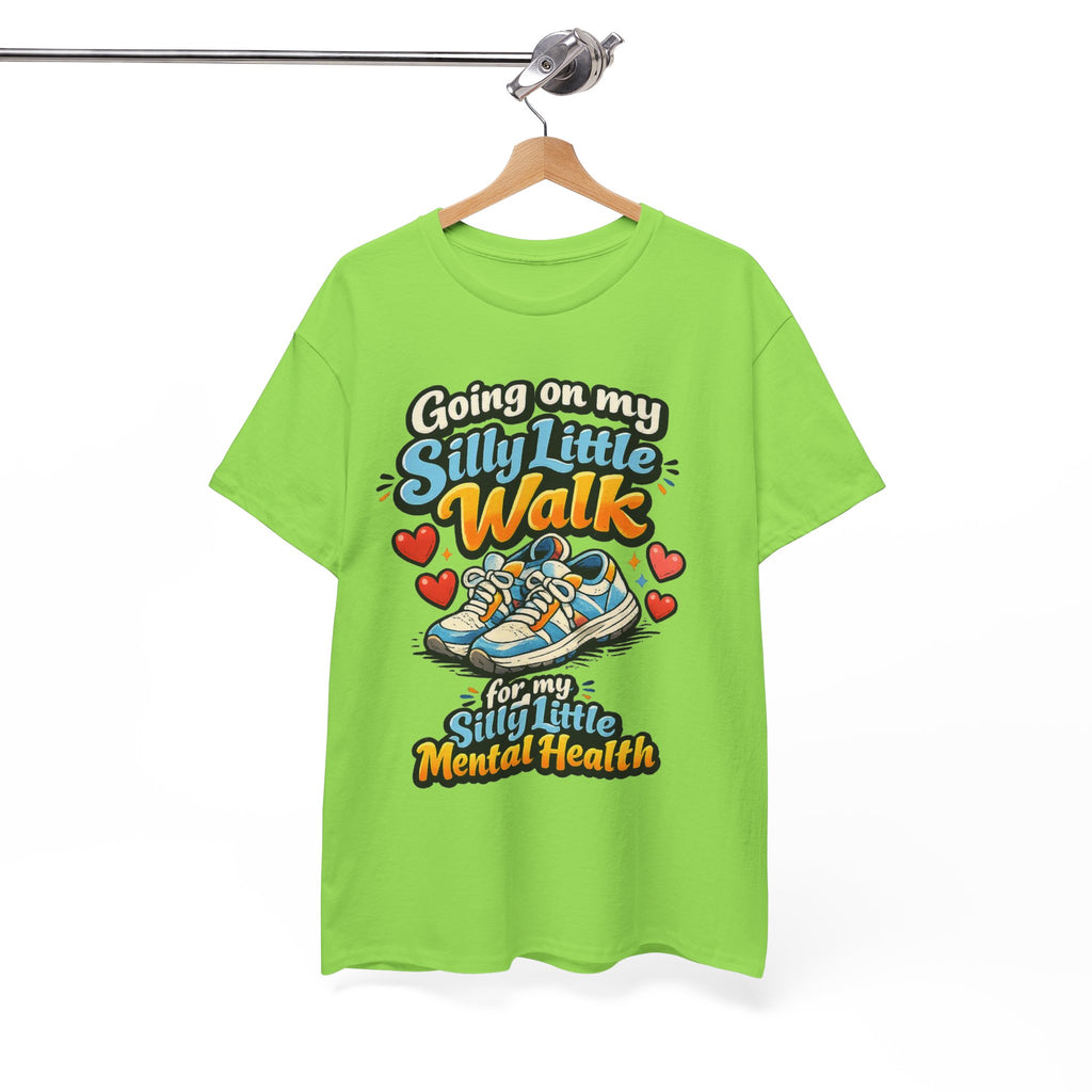 Mental Health Walk T-Shirt — "Going on My Silly Little Walk" Graphic Tee