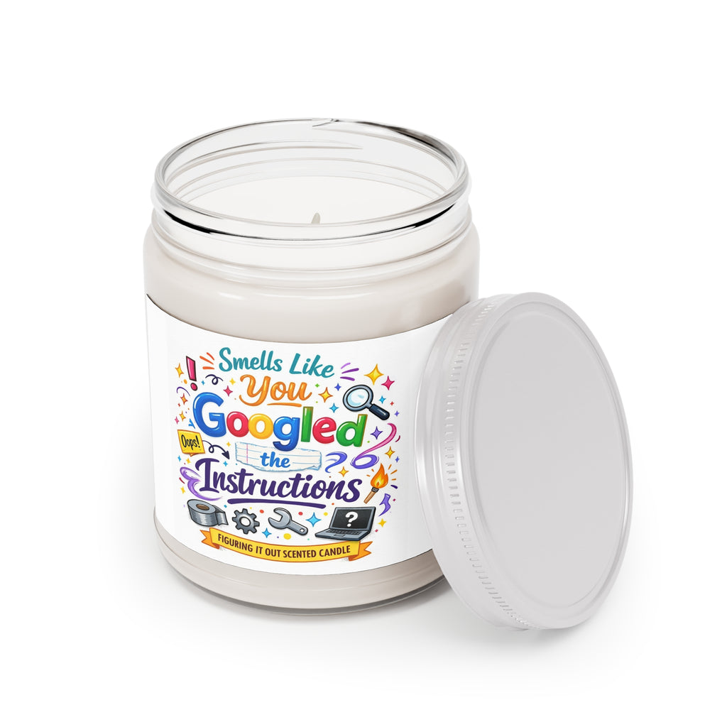 Smells Like You Googled the Instructions Soy Candle — 9oz Scented Jar (White Lid)