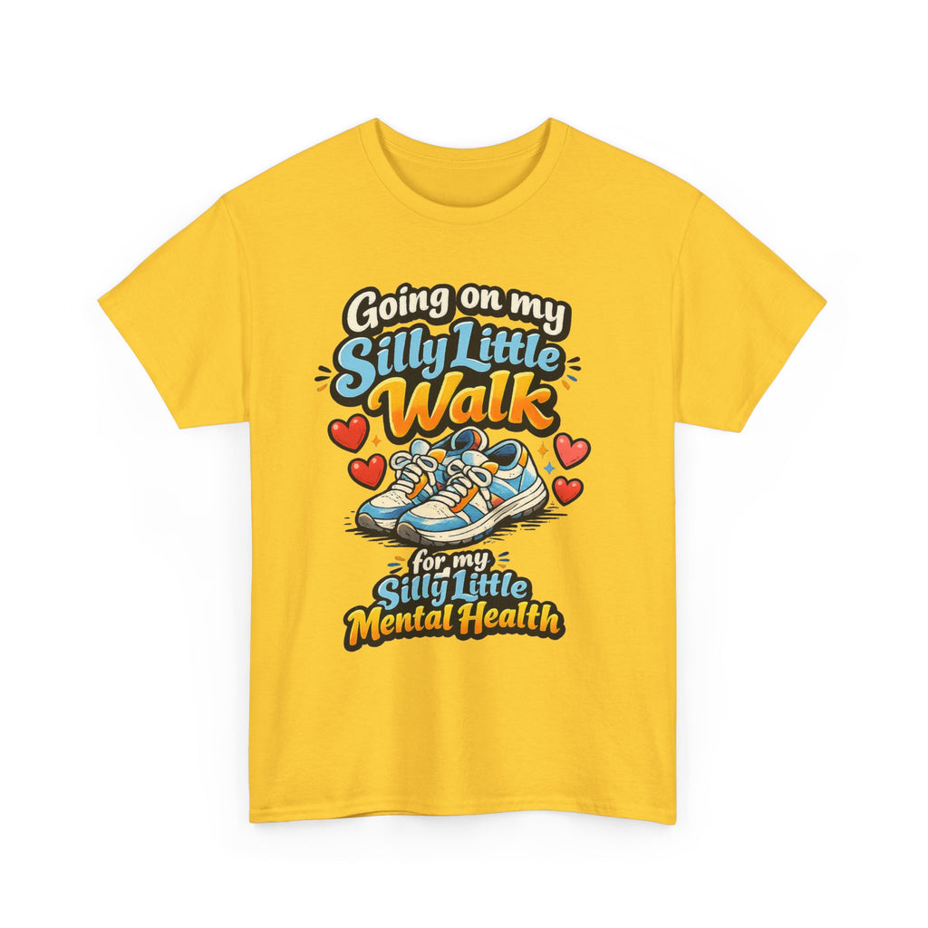 Mental Health Walk T-Shirt — "Going on My Silly Little Walk" Graphic Tee