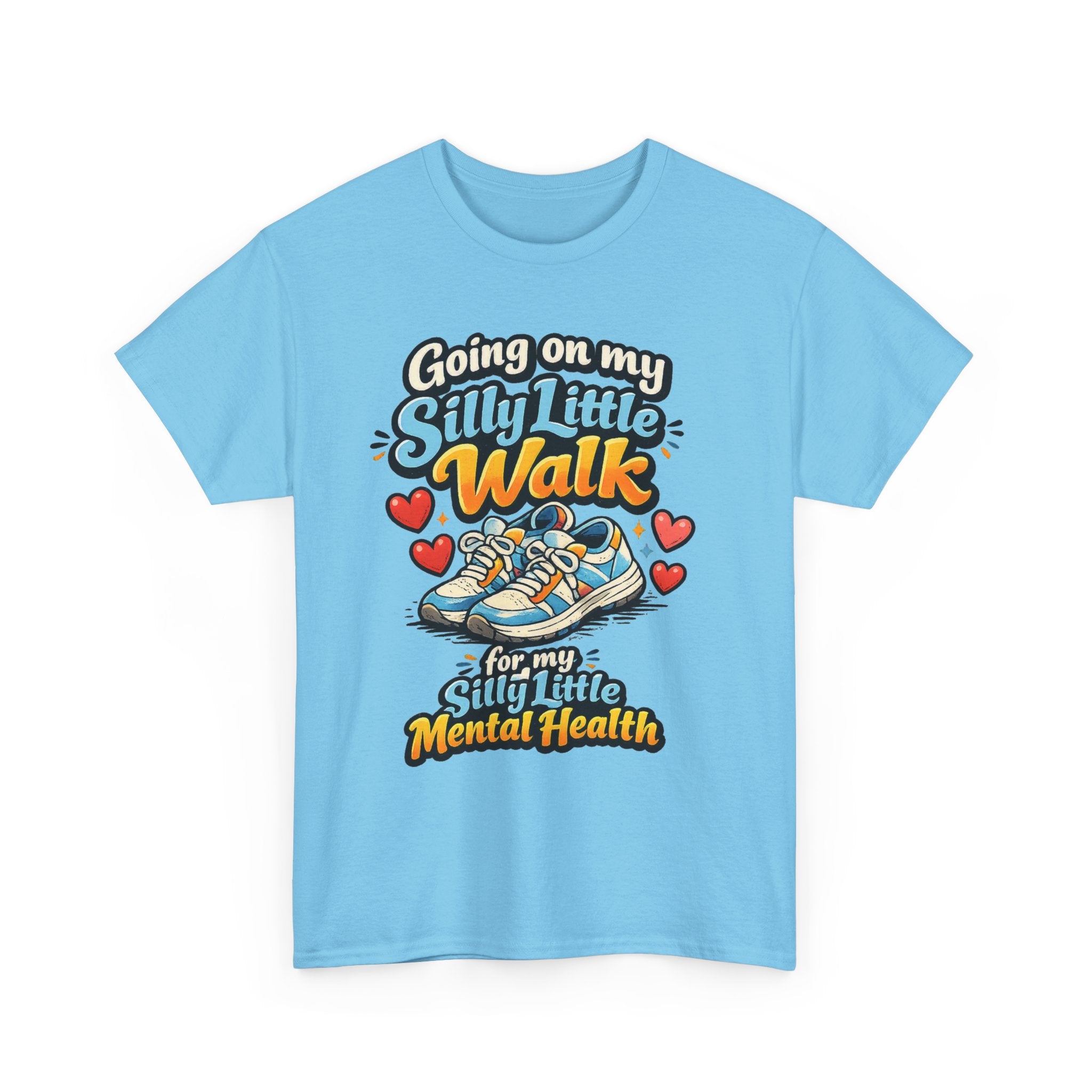 Mental Health Walk T-Shirt — "Going on My Silly Little Walk" Graphic Tee