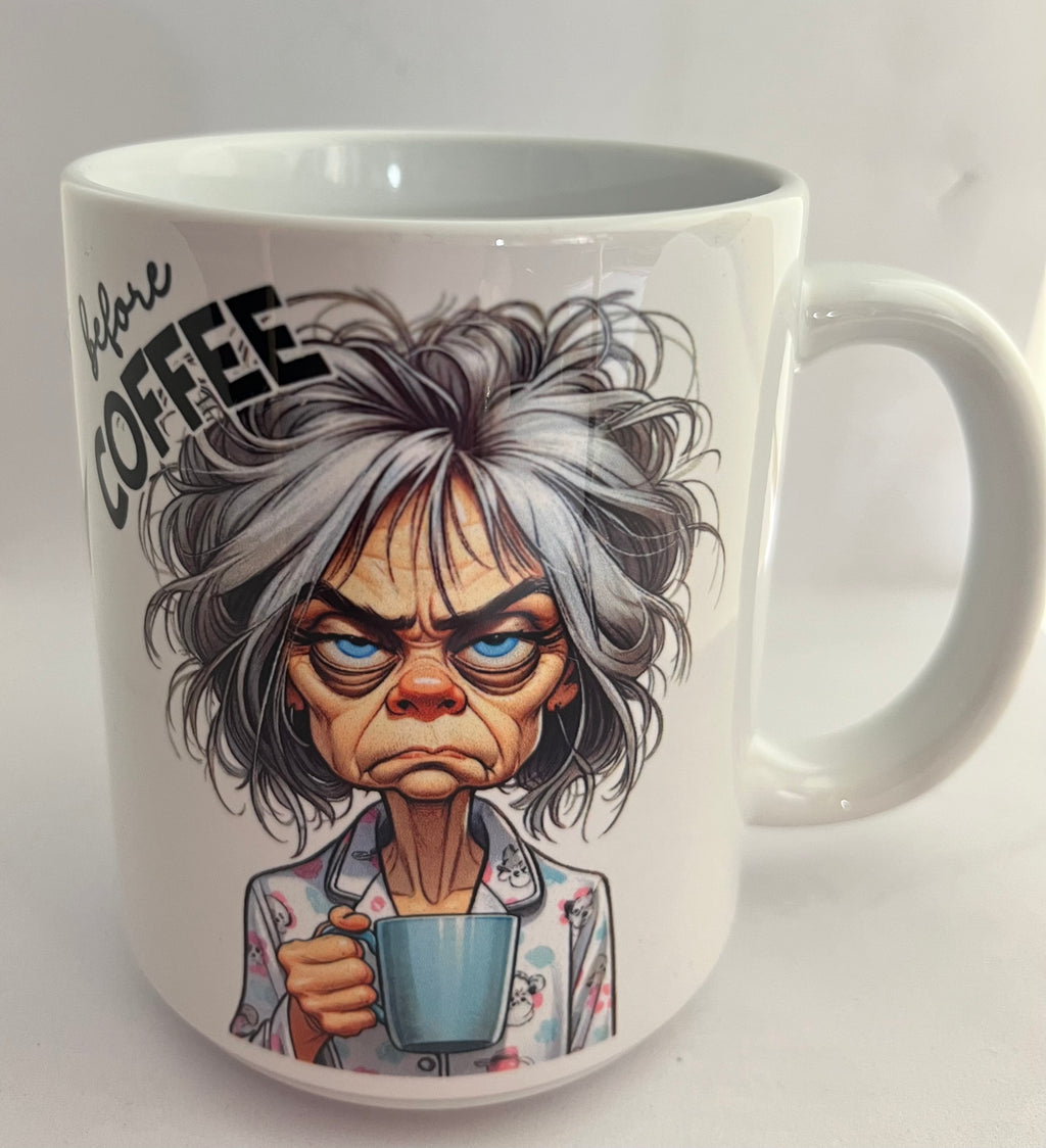 Double sided BEFORE COFFEE 11oz white mug