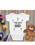 Infant Onesie white -  You can do it Dad